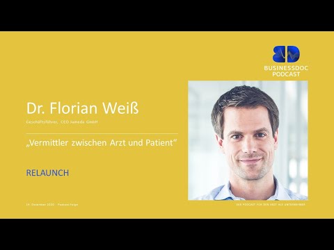Businessdoc - Arzt als Unternehmer  I  Dr. Florian Weiß  /  CEO Jameda GmbH