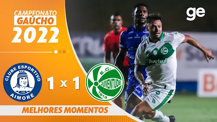 AIMORÉ 1 X 1 JUVENTUDE | MELHORES MOMENTOS | 8ª RODADA DO CAMPEONATO GÁUCHO 2022 | ge.globo