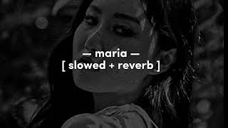 hwasa - maria [ slowed + reverb ]