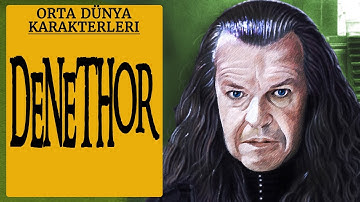 DENETHOR (Yüzüklerin Efendisi-Orta Dünya)