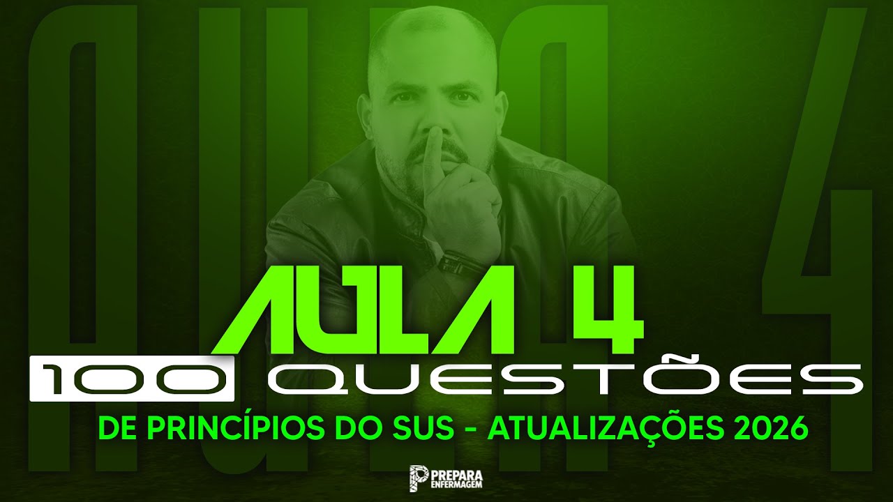 100 questões de Princípios do SUS - Atualizações 2026 | Aula 04