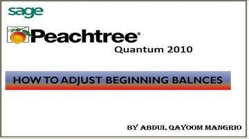 How to Adjust Beginning Balances in Peachtree || Peachtree Quantum 2010 || Computer-e-Learning