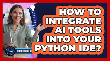 How To Integrate AI Tools Into Your Python IDE?