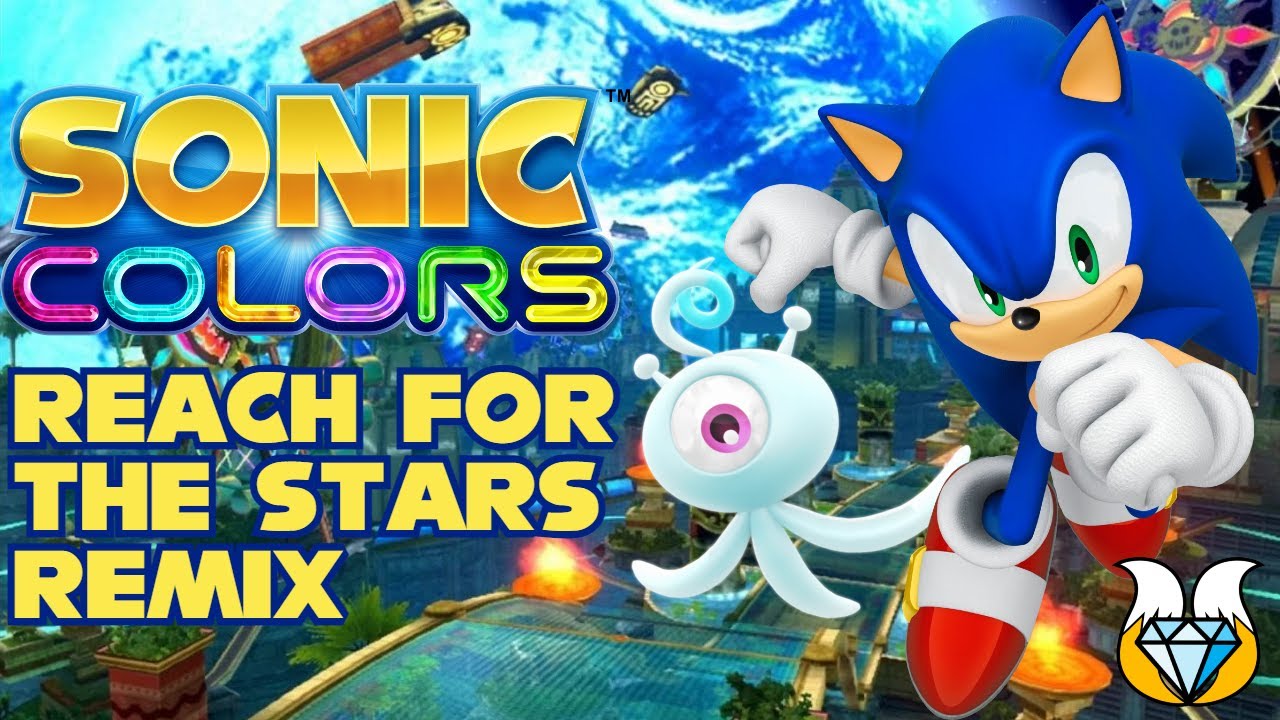 Reach For The Stars | Remix | Sonic Colors - YouTube