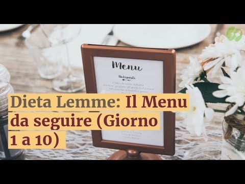 Dieta Lemme Il Menu Da Seguire Giorno 1 A 10 Youtube