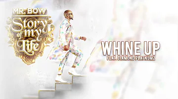 Mr. Bow - Whine Up (ft. Diamond Platnumz) [Official Audio]