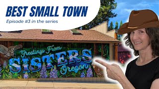 SISTERS OREGON  Moving to a small town...is it for you?