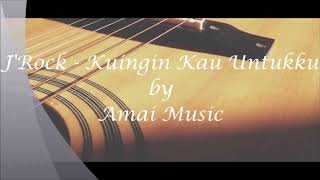 Kuingin kau untuku - J'Rock (Acoustic Karaoke) | Amai Music