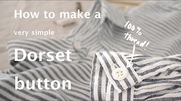 A very simple Dorset button DIY video with a side of fast fashion rescue