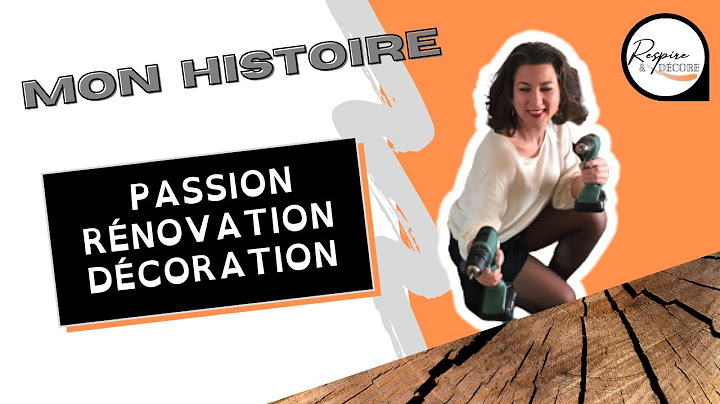 Mon histoire ✨| Passion pour la décoration et la rénovation 💨Reconversion professionnelle en déco !