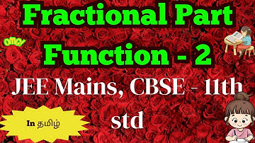 Fractional part function JEE Level complete lecture Part - 2| In Tamil Justin Edwin M.Sc, B.Ed#maths