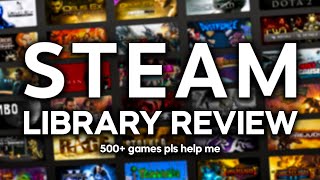 What I think of my 500 steam games by Toasty DIY 209 views 1 month ago 30 minutes