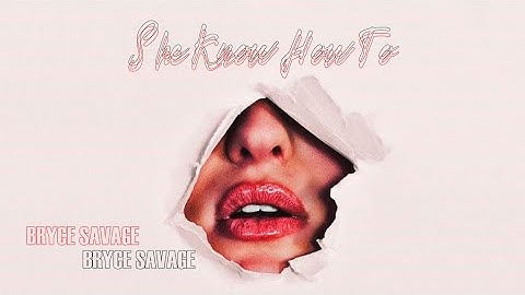 Bryce Savage - She Know How To... (Unreleased Demo/Fanmade) 