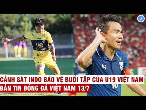 VN Sports 13/7 | Quang Hải suýt sút tung lưới nhà vô địch Pháp,Chanathip 'cà khịa' đội trưởng U19 VN