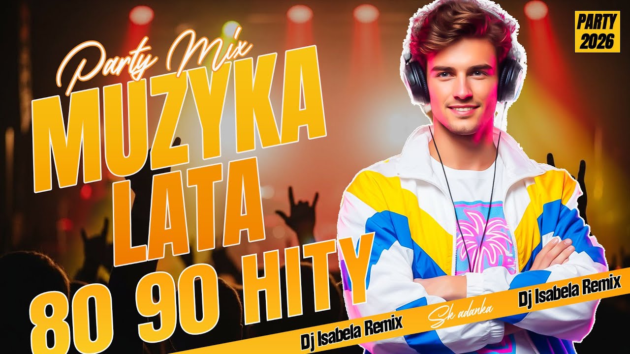 NAJWIĘKSZE PRZEBOJE LAT 90 & 80 🔥 Party Mix by DJ Isabela (Remixy Starych Hitów)