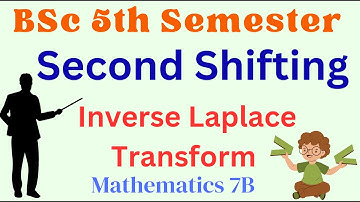 Second Shifting Theorem | Inverse Laplace Transform | BSc 5th Semester | Mathematics 7 B | AP Degree