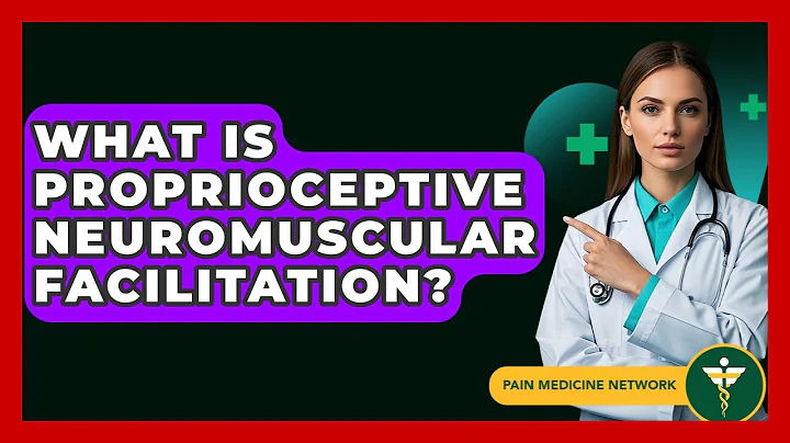 What Is Proprioceptive Neuromuscular Facilitation? - Pain Medicine Network