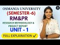 RM&PR | RESEARCH METHODOLOGY & PROJECT REPORT | UNIT-1 FULL EXPLAINATION | OU | @shivanipallela