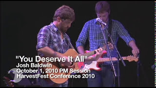 You Deserve It All - Josh Baldwin - MorningStar Ministries