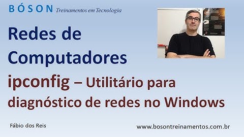 Curso de Redes - ipconfig - Utilitário para diagnóstico de rede no Windows