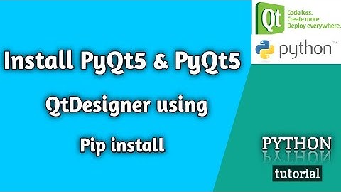 PyQt5 and QtDesigner installation and review | GUI development using python | AviUpadhyay