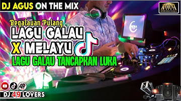 DJ AGUS TERBARU LAGU GALAU TANCAPKAN LUKA SOUND FYP TIKTOK