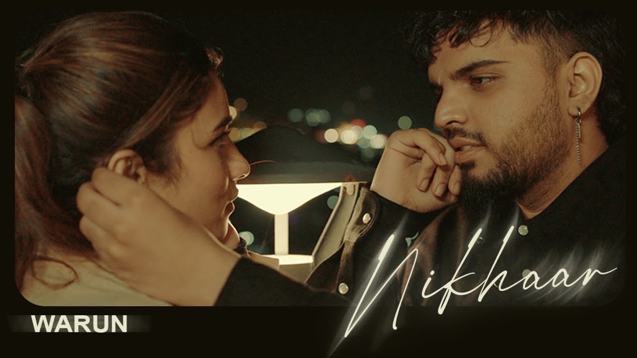 Watch 'Nikhaar' - WARUN | MOIT | Music Video on YouTube Watch 'Nikhaar' - WARUN | MOIT | Music Video on YouTube