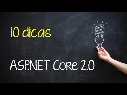 10 Dicas no Desenvolvimento com ASP.NET Core 2.0