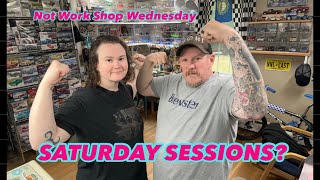Not Work Shop Wednesday Its Saturday Sessions 