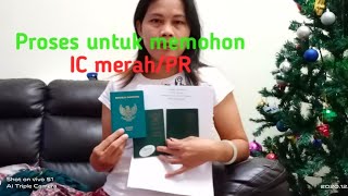 LANGKAH LANGKAH MEMOHON PR/IC MERAH part1