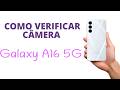 Como verificar a CÂMERA do "GALAXY A16 5G", SEM ERRO!