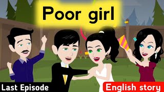 Poor girl part 20 | English story | Animated stories | Learn English | Sunshine English stories