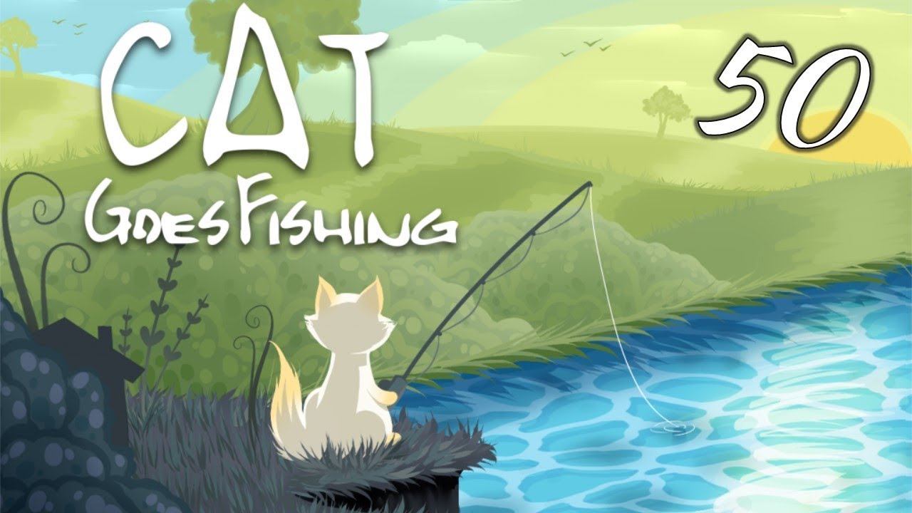 Cat Goes Fishing Episode 50 The Silo and Thistle YouTube
