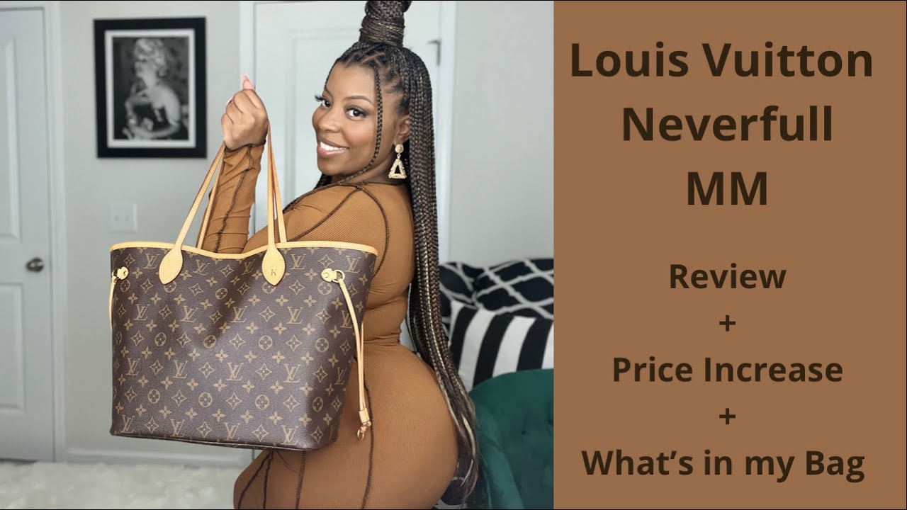 LOUIS VUITTON NEVERFULL MM REVIEW, PRICE INCREASE