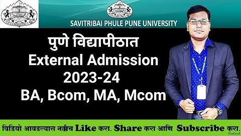 Sppu - External Admission 2023-24 - BA, Bcom, MA, Mcom - Documents, Fees, Study & Exam Centre
