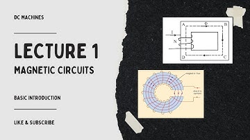 Lecture 1: Magnetic circuits basics