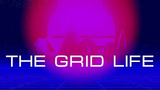 THE GRID LIFE // synthwave vapor // vaporwave-retrowave mix