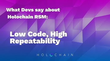 Holochain RSM Low Code, High Repeatability