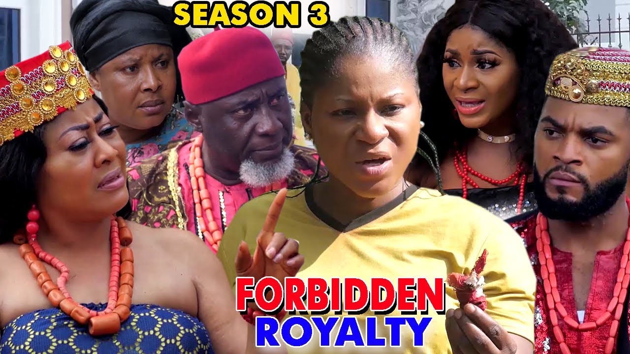 Download FORBIDDEN ROYALTY SEASON 3 - (New Movie) 2019 Latest Nigerian Nollywood Movie Full HD