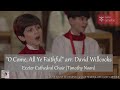 Capture de la vidéo "O Come, All Ye Faithful" Arr. David Willcocks | Exeter Cathedral Choir (Timothy Noon)