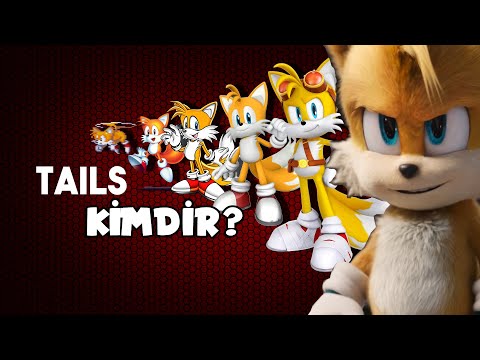 Uçan Tilki Tails KiMDiR? | Sonic the Hedgehog (Kirpi Sonic) Evreni