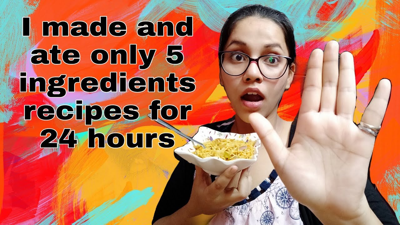 I made and ate only 5 INGREDIENTS RECIPES for 24 hours 😱 || Its Rashmi