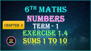 6th Std Maths Term 1 | Chapter-1 Numbers | Exercise 1.4 {Sums 1 to 10} | TN 6th Maths Term 1