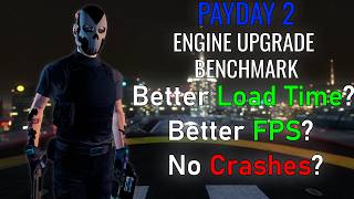 PAYDAY 2 Engine Update: How it Affects Performance