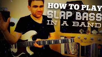 How To Play Slap Bass In A Band [Slap Bass For Beginners Series Part 1]