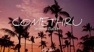 Jeremy Zucker - Comethru (Lyrics)