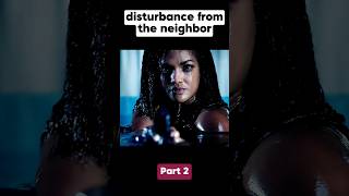 [Part 2] Disturbance From The Neighbor #Shorts