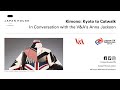 Online Curator's Talk: 'Kimono: Kyoto to Catwalk' - in Conversation with the V&A's Anna Jackson