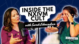 Inside the NXIVM Cult w/ Sarah Edmondson - Pt 1 | Reinvention Room Podcast | EP274
