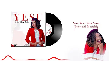 Neema Joel - Yesu (Official Audio)